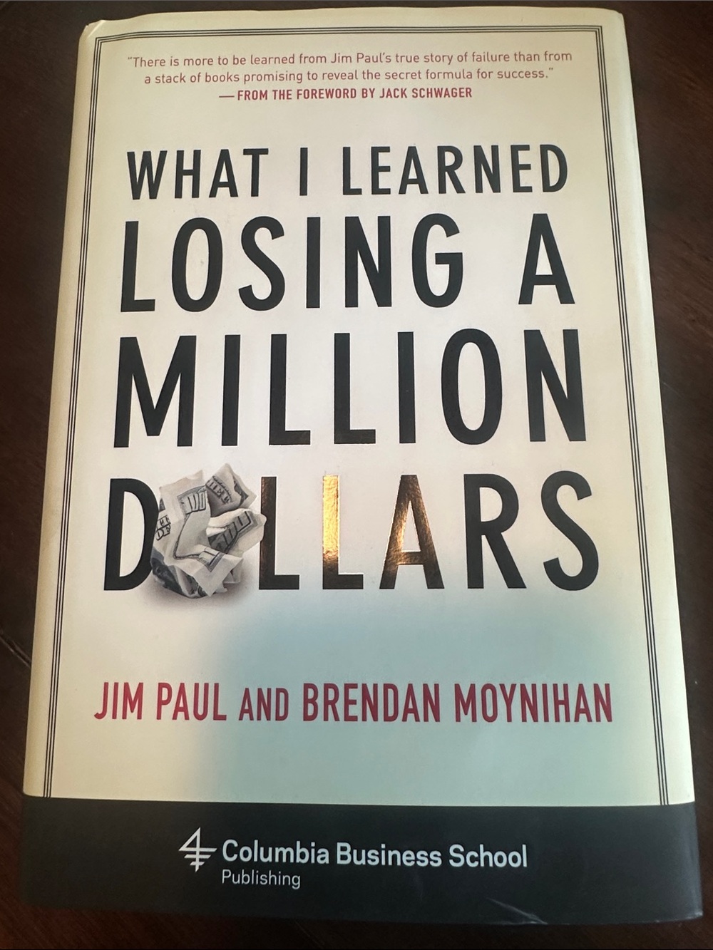 What I Learned Losing A Million Dollars by Jim Paul and Brendan Moynihan